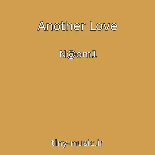کاور آهنگ Another Love از N@om1
