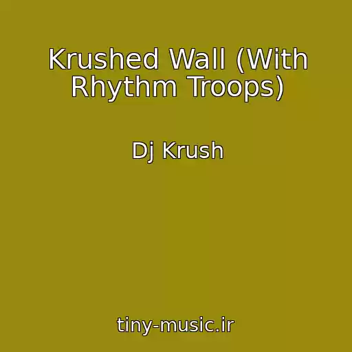 کاور آهنگ Krushed Wall (With Rhythm Troops) از Dj Krush