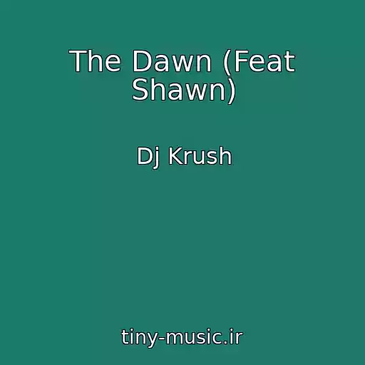 کاور آهنگ The Dawn (Feat Shawn) از Dj Krush