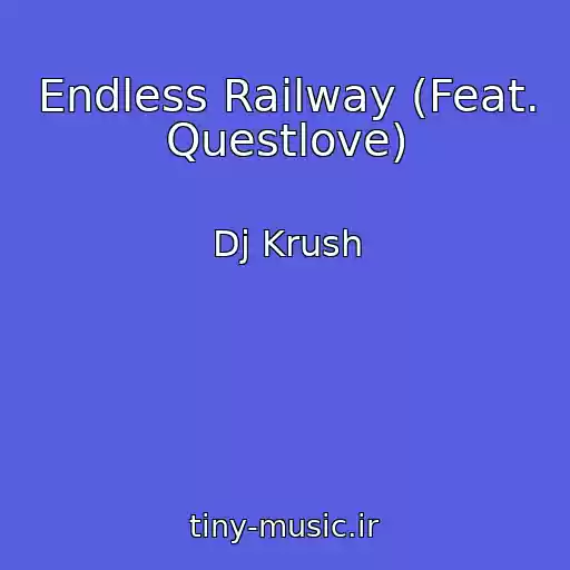 کاور آهنگ Endless Railway (Feat. Questlove) از Dj Krush