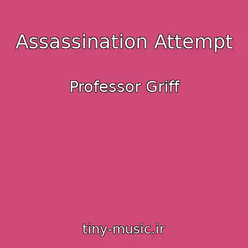 کاور آهنگ Assassination Attempt از Professor Griff