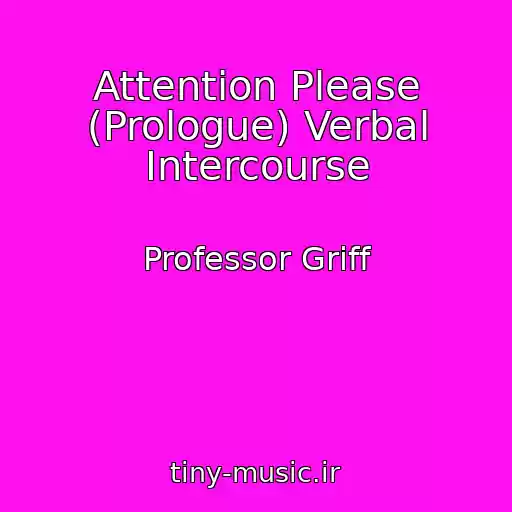کاور آهنگ Attention Please (Prologue) Verbal Intercourse از Professor Griff
