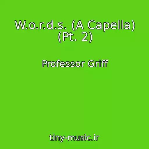 کاور آهنگ W.o.r.d.s. (A Capella) (Pt. 2) از Professor Griff