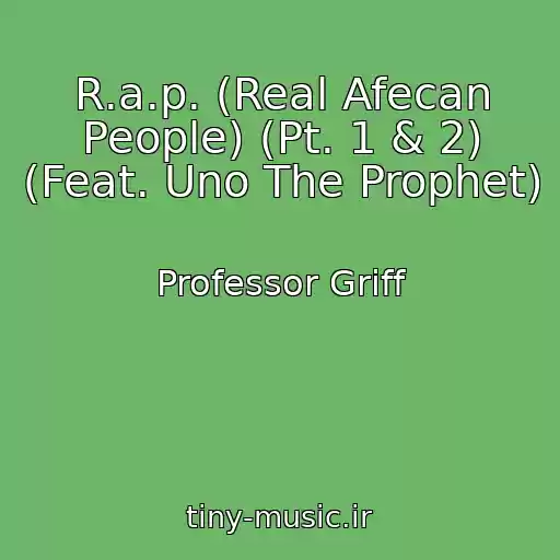 کاور آهنگ R.a.p. (Real Afecan People) (Pt. 1 & 2) (Feat. Uno The Prophet) از Professor Griff