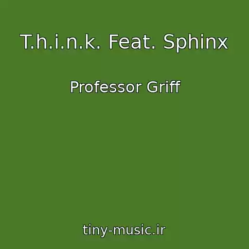 کاور آهنگ T.h.i.n.k. Feat. Sphinx از Professor Griff
