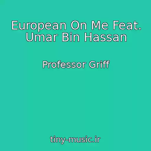 کاور آهنگ European On Me Feat. Umar Bin Hassan از Professor Griff