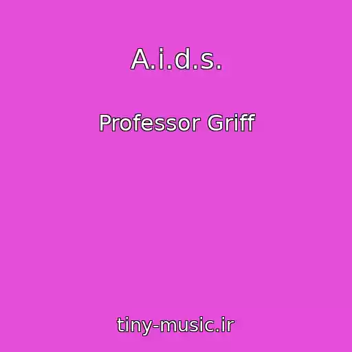کاور آهنگ A.i.d.s. از Professor Griff