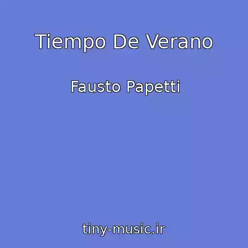 کاور آهنگ Tiempo De Verano از Fausto Papetti