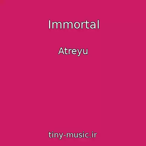کاور آهنگ Immortal از Atreyu