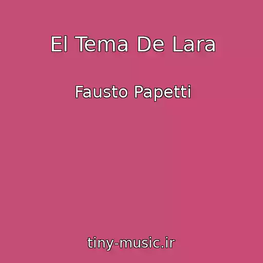 کاور آهنگ El Tema De Lara از Fausto Papetti