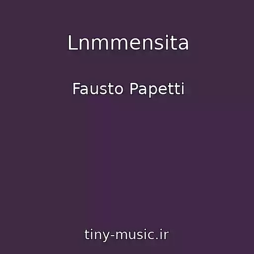 کاور آهنگ Lnmmensita از Fausto Papetti