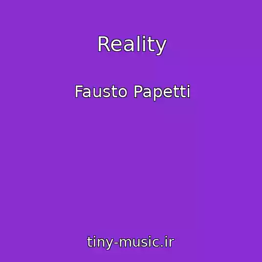 کاور آهنگ Reality از Fausto Papetti
