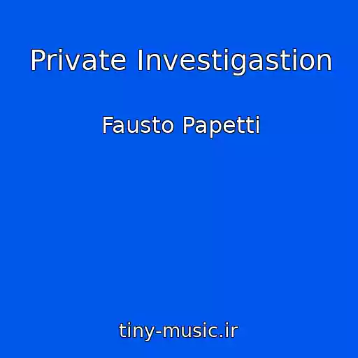 کاور آهنگ Private Investigastion از Fausto Papetti