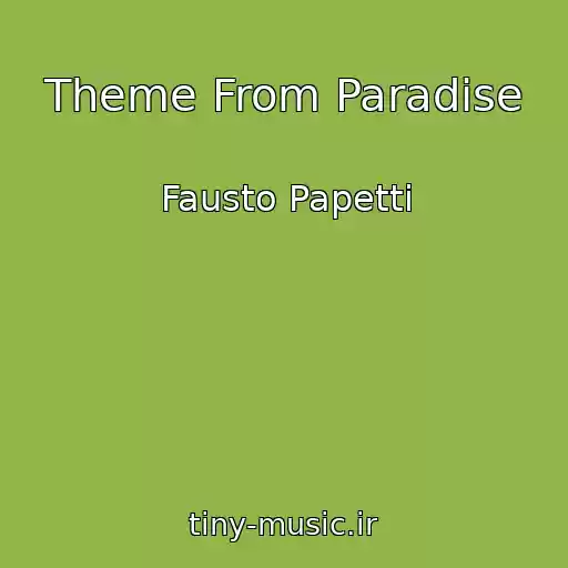 کاور آهنگ Theme From Paradise از Fausto Papetti
