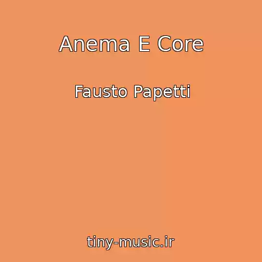 کاور آهنگ Anema E Core از Fausto Papetti