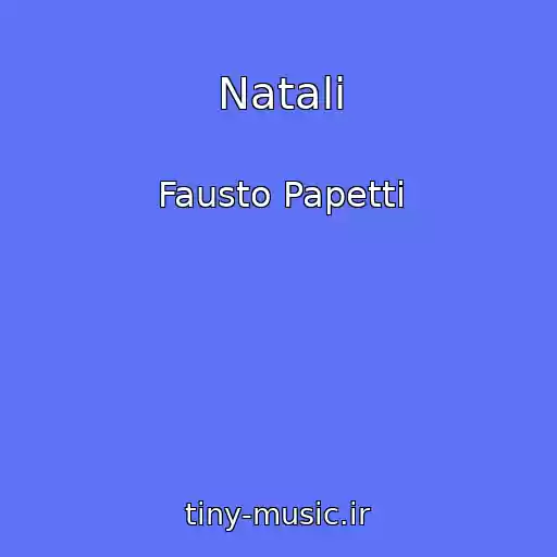کاور آهنگ Natali از Fausto Papetti