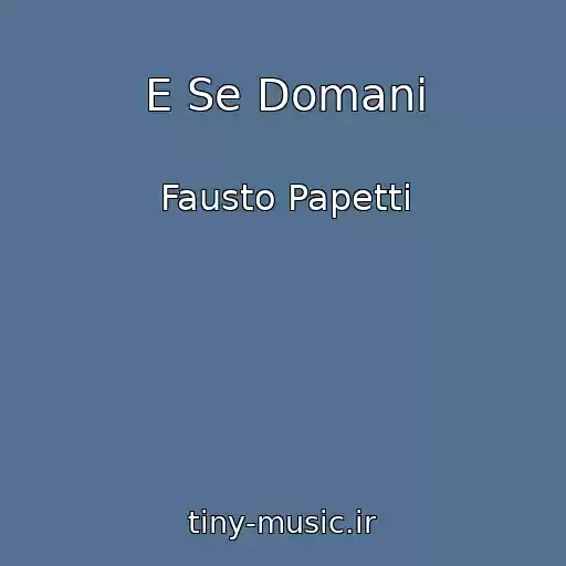 کاور آهنگ E Se Domani از Fausto Papetti