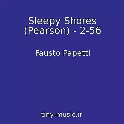 کاور آهنگ Sleepy Shores (Pearson) - 2-56 از Fausto Papetti