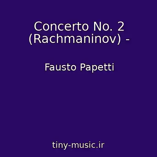 کاور آهنگ Concerto No. 2 (Rachmaninov) - از Fausto Papetti