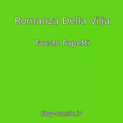 کاور آهنگ Romanza Della Vilja از Fausto Papetti