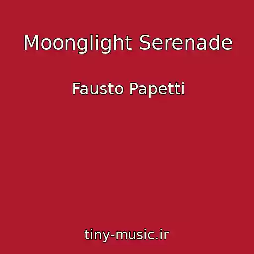 کاور آهنگ Moonglight Serenade از Fausto Papetti