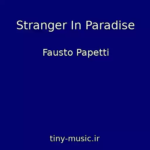 کاور آهنگ Stranger In Paradise از Fausto Papetti