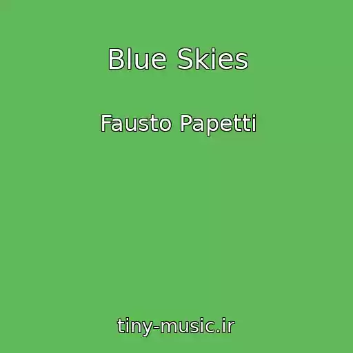 کاور آهنگ Blue Skies از Fausto Papetti