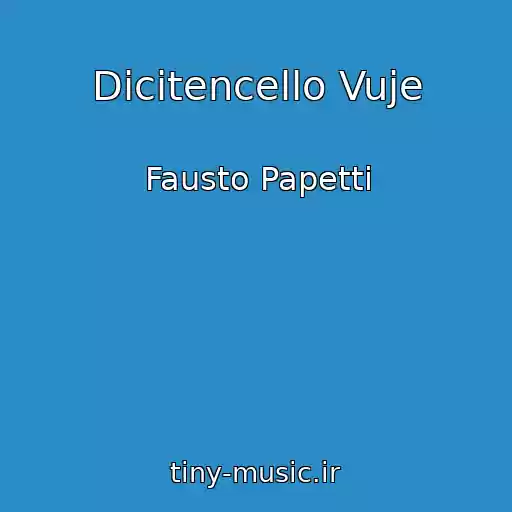 کاور آهنگ Dicitencello Vuje از Fausto Papetti