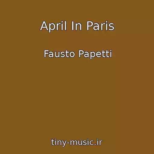 کاور آهنگ April In Paris از Fausto Papetti