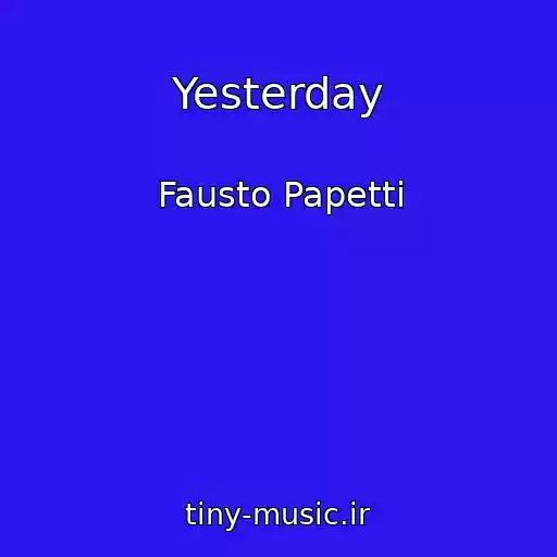 کاور آهنگ Yesterday از Fausto Papetti