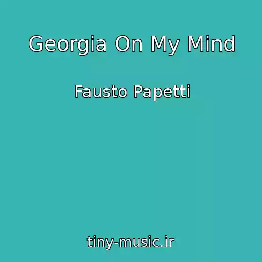 کاور آهنگ Georgia On My Mind از Fausto Papetti