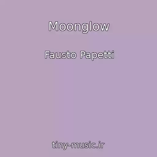 کاور آهنگ Moonglow از Fausto Papetti