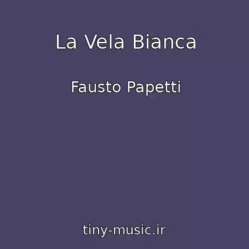 کاور آهنگ La Vela Bianca از Fausto Papetti