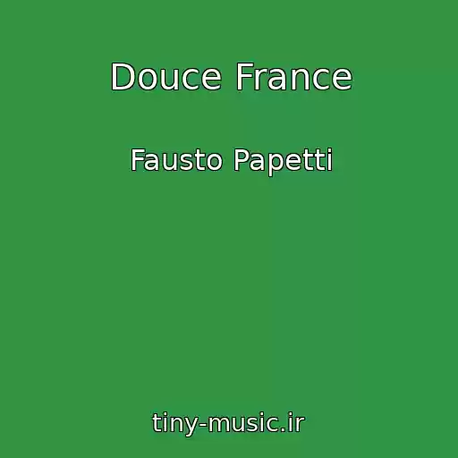 کاور آهنگ Douce France از Fausto Papetti