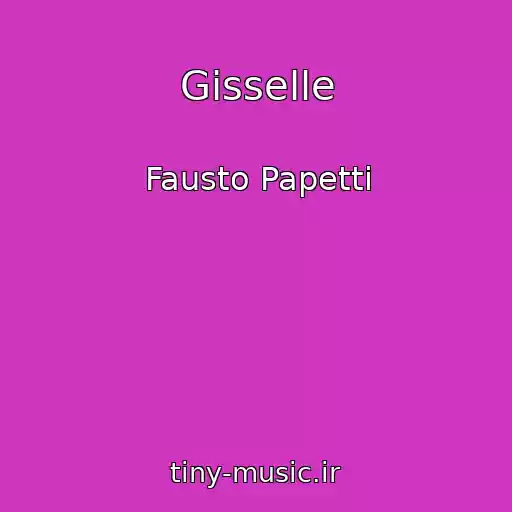 کاور آهنگ Gisselle از Fausto Papetti