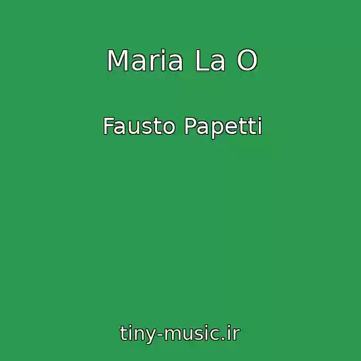 کاور آهنگ Maria La O از Fausto Papetti