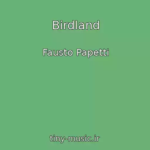کاور آهنگ Birdland از Fausto Papetti