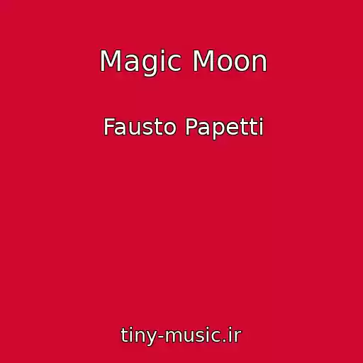 کاور آهنگ Magic Moon از Fausto Papetti