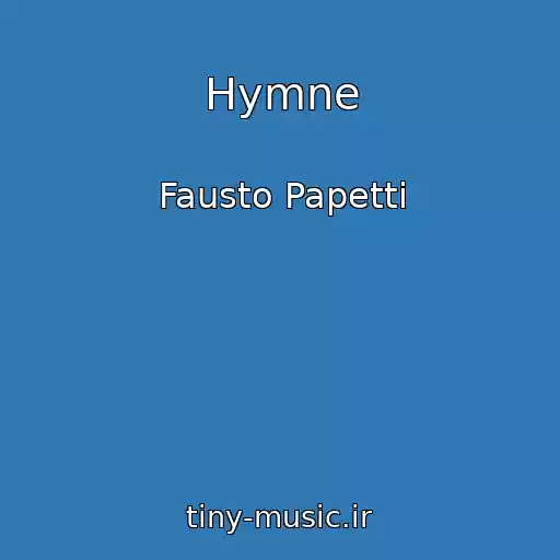 کاور آهنگ Hymne از Fausto Papetti