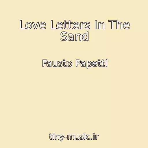 کاور آهنگ Love Letters In The Sand از Fausto Papetti