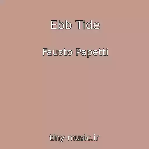کاور آهنگ Ebb Tide از Fausto Papetti