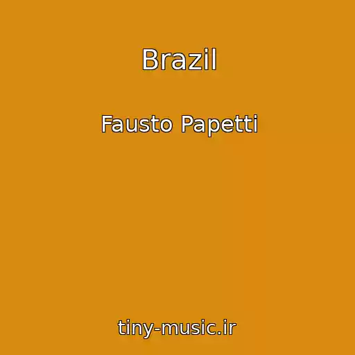 کاور آهنگ Brazil از Fausto Papetti