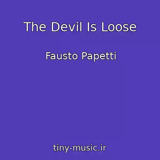 کاور آهنگ The Devil Is Loose از Fausto Papetti