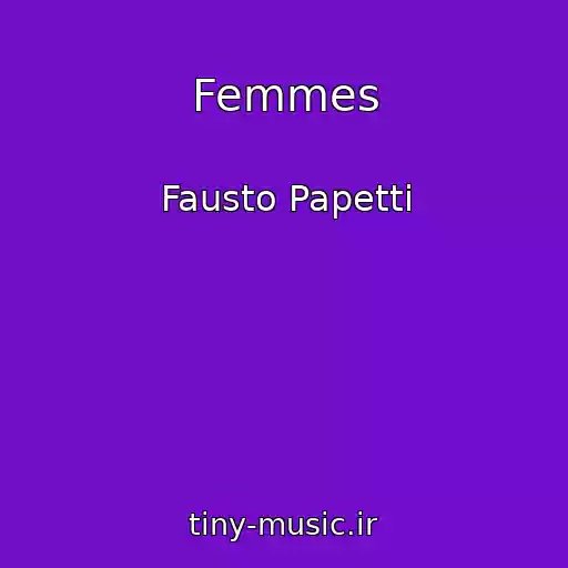 کاور آهنگ Femmes از Fausto Papetti