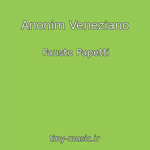 کاور آهنگ Anonim Veneziano از Fausto Papetti