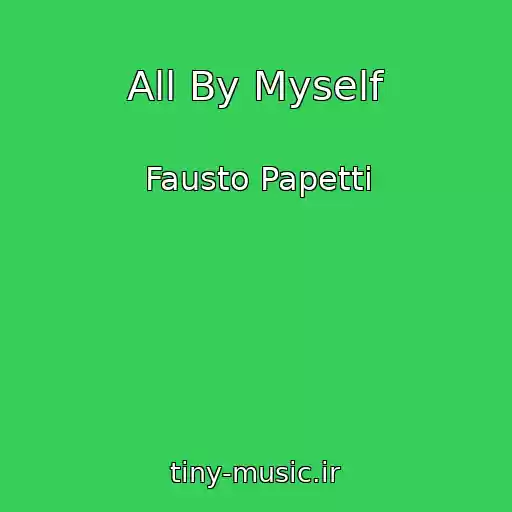 کاور آهنگ All By Myself از Fausto Papetti