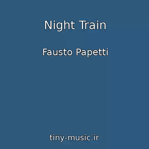 کاور آهنگ Night Train از Fausto Papetti