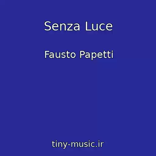 کاور آهنگ Senza Luce از Fausto Papetti