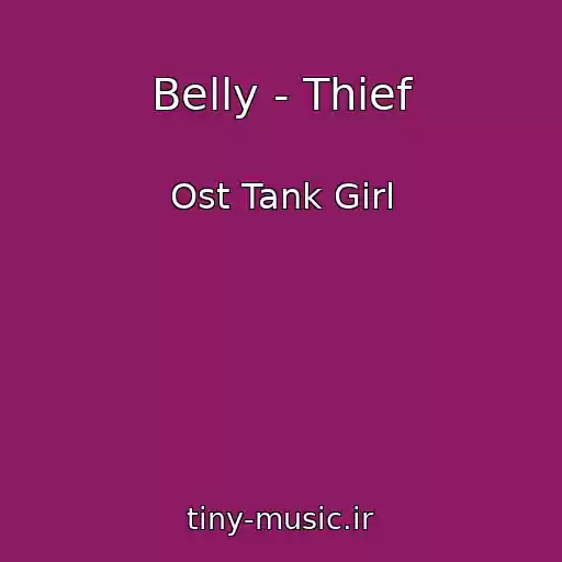 کاور آهنگ Belly - Thief از Ost Tank Girl