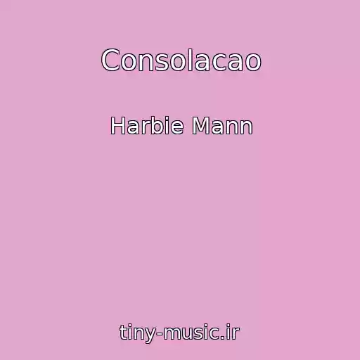 کاور آهنگ Consolacao از Harbie Mann